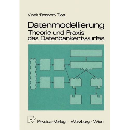 Günter Vinek & Paul F. Rennert & A.Min Tjoa - Datenmodellierung: Theorie und Praxis des Datenbankentwurfs