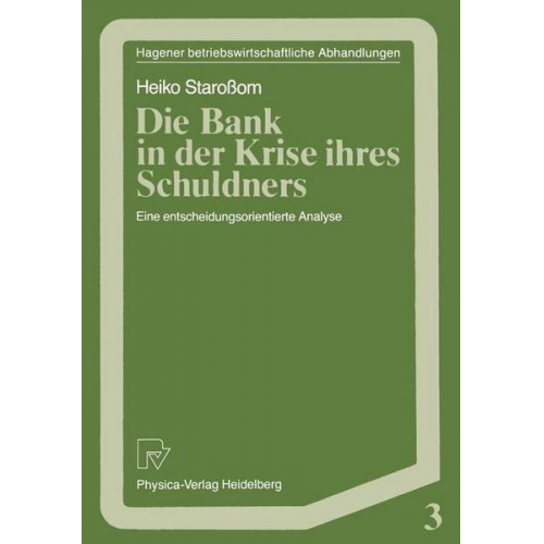 Heiko Starossom - Die Bank in der Krise ihres Schuldners