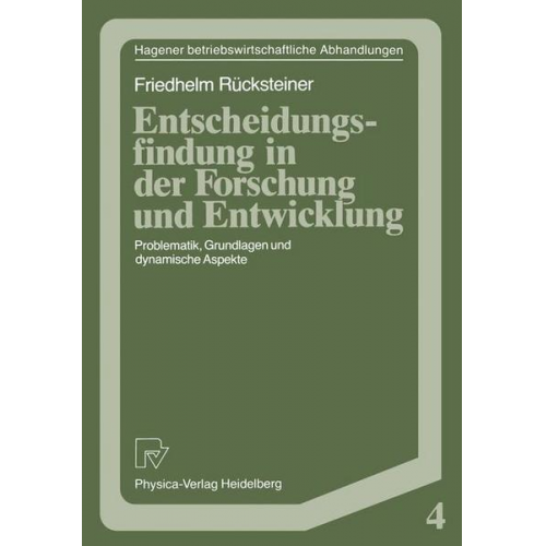 Friedhelm Rücksteiner - Entscheidungsfindung in der Forschung und Entwicklung