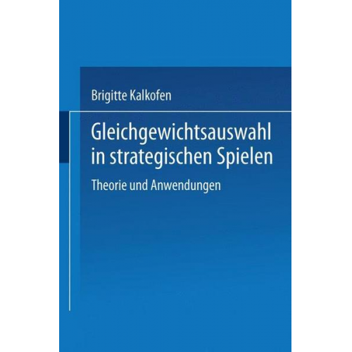 Brigitte Kalkofen - Gleichgewichtsauswahl in strategischen Spielen