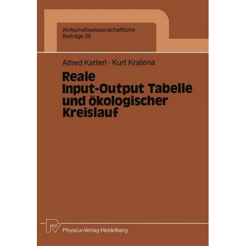 Alfred Katterl & Kurt Kratena - Reale Input-Output Tabelle und ökologischer Kreislauf