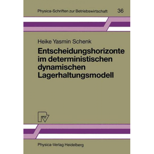 Heike Y. Schenk - Entscheidungshorizonte im deterministischen dynamischen Lagerhaltungsmodell