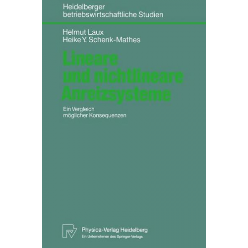 Helmut Laux & Heike Schenk-Mathes - Lineare und nichtlineare Anreizsysteme