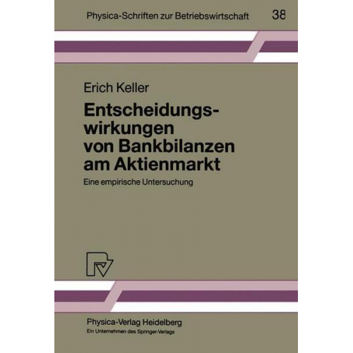 Erich Keller - Entscheidungswirkungen von Bankbilanzen am Aktienmarkt