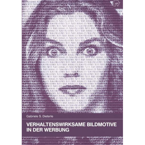 Gabriele S. Dieterle - Verhaltenswirksame Bildmotive in der Werbung