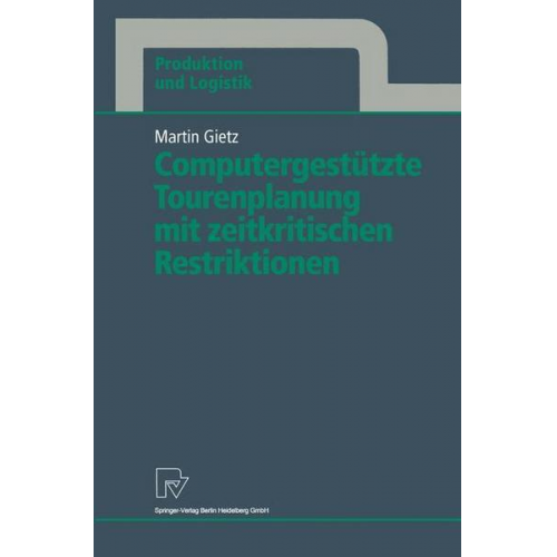 Martin Gietz - Computergestützte Tourenplanung mit zeitkritischen Restriktionen