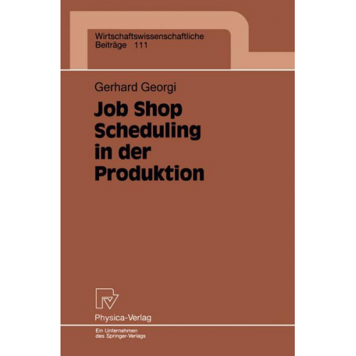 Gerhard Georgi - Job Shop Scheduling in der Produktion