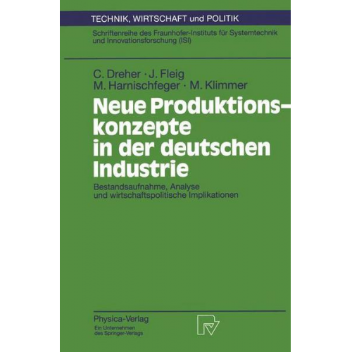 Carsten Dreher & Jürgen Fleig & Monika Harnischfeger & Matthias Klimmer - Neue Produktionskonzepte in der deutschen Industrie