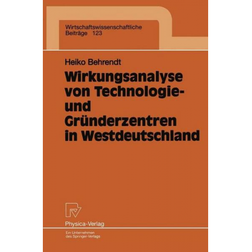 Heiko Behrendt - Wirkungsanalyse von Technologie- und Gründerzentren in Westdeutschland