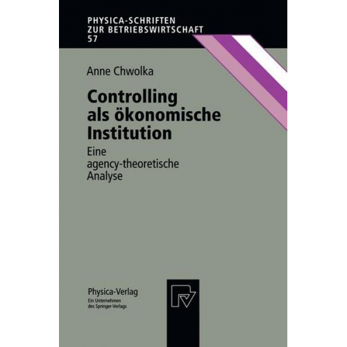 Anne Chwolka - Controlling als ökonomische Institution