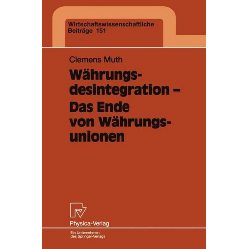 Clemens Muth - Währungsdesintegration - Das Ende von Währungsunionen