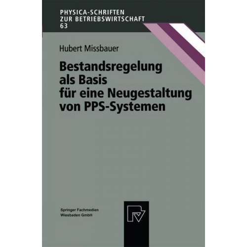 Hubert Missbauer - Bestandsregelung als Basis für eine Neugestaltung von PPS-Systemen