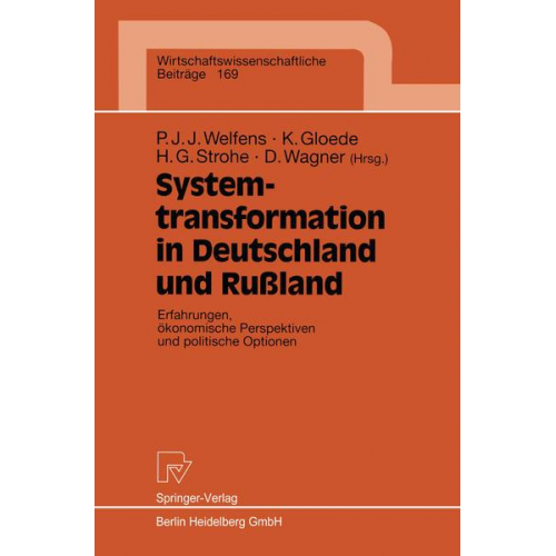 Paul J. J. Welfens & Klaus Gloede & Hans G. Strohe - Systemtransformation in Deutschland und Rußland