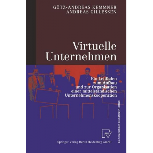 Götz-Andreas Kemmner & Andreas Gillessen - Virtuelle Unternehmen