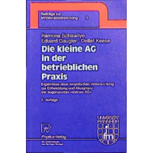 Ramona Schawilye & Eduard Gaugler & Detlef Keese - Die kleine AG in der betrieblichen Praxis