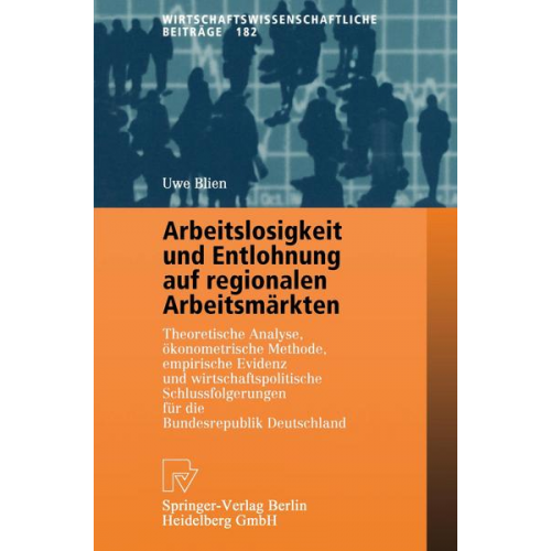 Uwe Blien - Arbeitslosigkeit und Entlohnung auf regionalen Arbeitsmärkten