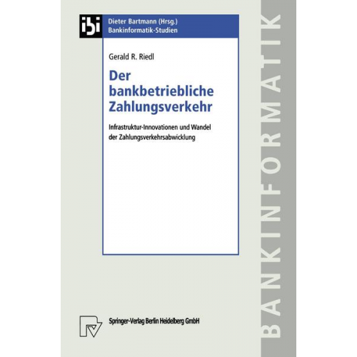 Gerald R. Riedl - Der bankbetriebliche Zahlungsverkehr