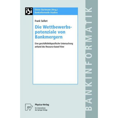 Frank Seifert - Die Wettbewerbspotenziale von Bankmergern