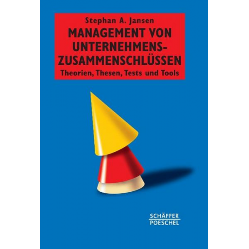 Stephan A. Jansen - Management von Unternehmenszusammenschlüssen