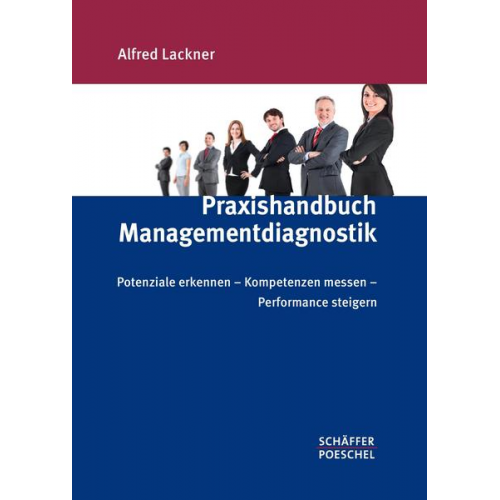 Alfred Lackner - Praxishandbuch Managementdiagnostik