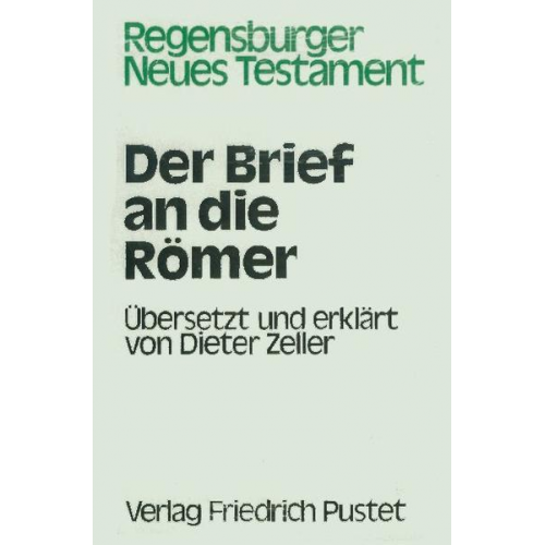 Alfred Wikenhauser & Otto Kuss & Jost Eckert & Otto Knoch & Dieter Zeller - Der Brief an die Römer