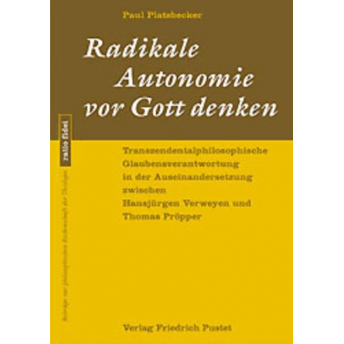 Paul Platzbecker - Radikale Autonomie vor Gott denken