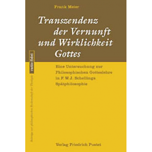 Frank Meier - Transzendenz der Vernunft und Wirklichkeit Gottes