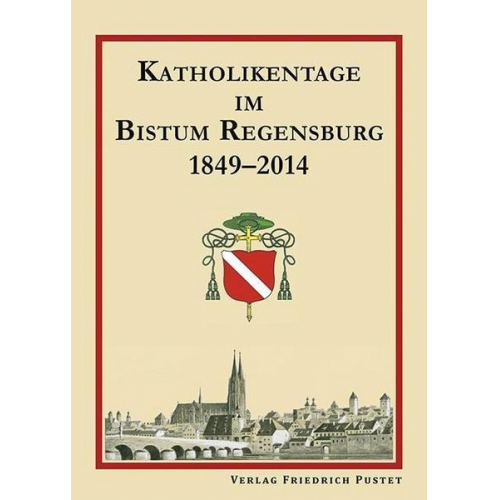 Katholikentage im Bistum Regensburg 1849-2014