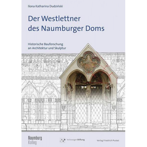 Ilona Katharina Dudzinski - Der Westlettner des Naumburger Doms