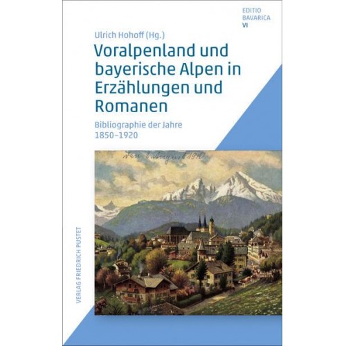 Ulrich Hohoff - Voralpenland und bayerische Alpen in Erzählungen und Romanen