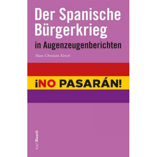 Hans-Christian Kirsch - Der Spanische Bürgerkrieg in Augenzeugenberichten