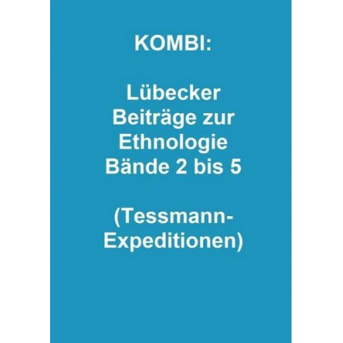 KOMBI: Lübecker Beiträge zur Ethnologie Bände 2 bis 5