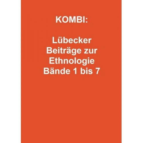 KOMBI: Lübecker Beiträge zur Ethnologie Bände 1 bis 7