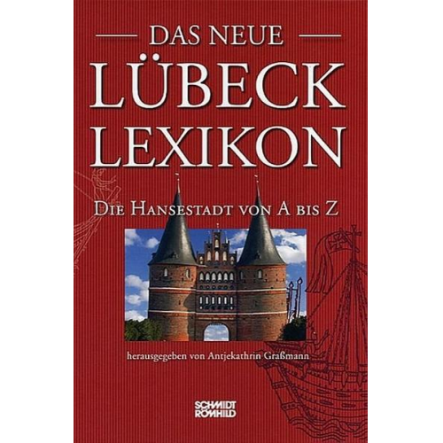 Antjekathrin Grassmann - Das neue Lübeck-Lexikon