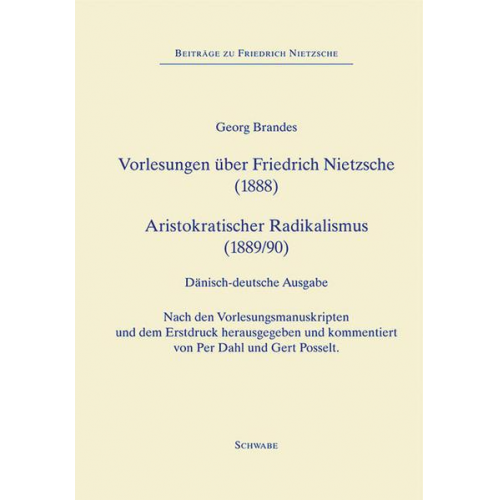 Georg Brandes - Vorlesungen über Friedrich Nietzsche (1888) Aristokratischer Radikalismus (1889/90)