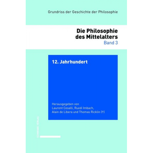 Grundriss der Geschichte der Philosophie. Begründet von Friedrich... / 12. Jahrhundert