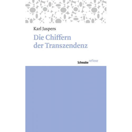 Karl Jaspers - Die Chiffern der Transzendenz