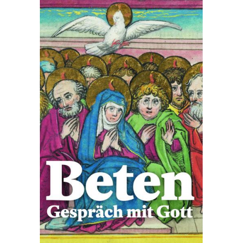 Beten – Gespräch mit Gott