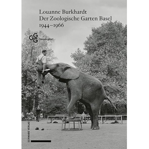 Louanne Burkhardt - Der Zoologische Garten Basel 1944–1966