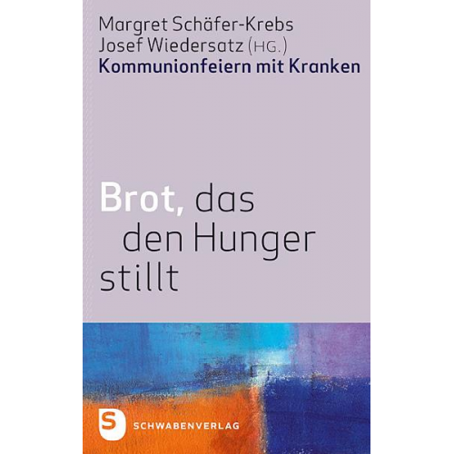 Margret Schäfer-Krebs - Brot, das den Hunger stillt