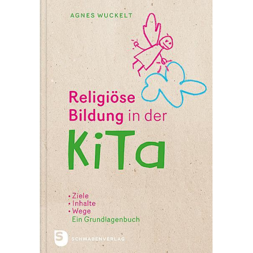 Agnes Wuckelt - Religiöse Bildung in der KiTa