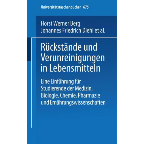 H.W. Berg & J.F. Diehl & H. Frank - Rückstände und Verunreinigungen in Lebensmitteln