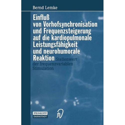 B. Lemke - Einfluß von Vorhofsynchronisation und Frequenzsteigerung auf die kardiopulmonale Leistungsfähigkeit und neurohumorale Reaktion