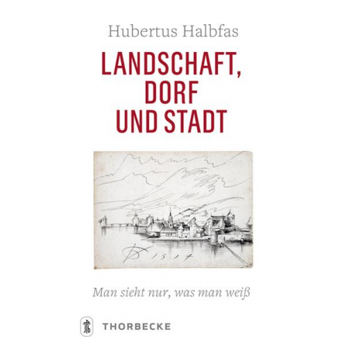 Hubertus Halbfas - Landschaft, Dorf und Stadt