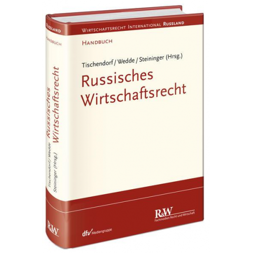 Falk Tischendorf & Rainer Wedde & Andreas Steininger - Russisches Wirtschaftsrecht