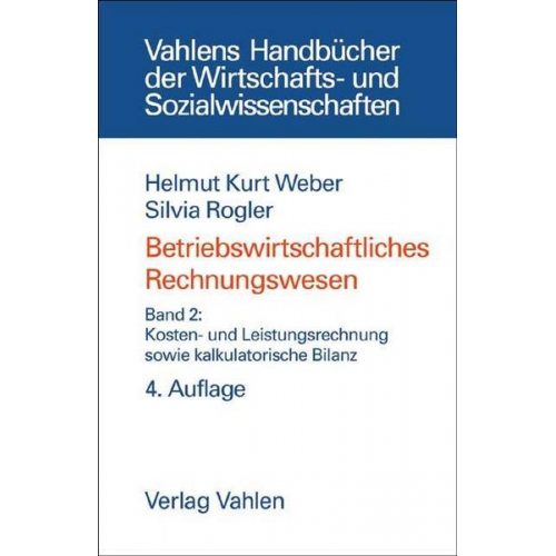 Helmut Kurt Weber & Silvia Rogler - Betriebswirtschaftliches Rechnungswesen II