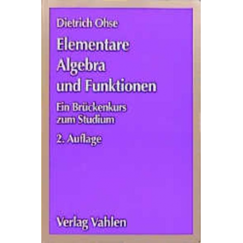 Dietrich Ohse - Elementare Algebra und Funktionen