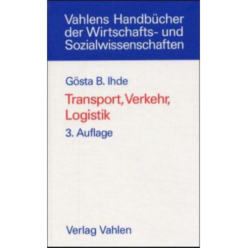 Gösta B. Ihde - Transport, Verkehr, Logistik