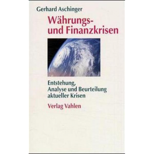 Gerhard Aschinger - Währungs- und Finanzkrisen