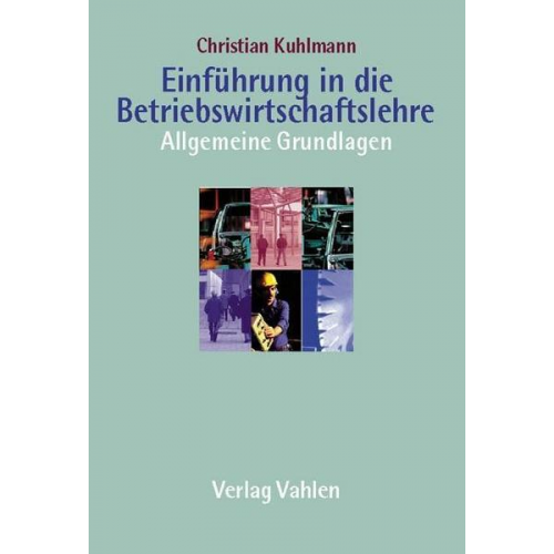 Christian Kuhlmann - Einführung in die Betriebswirtschaftslehre